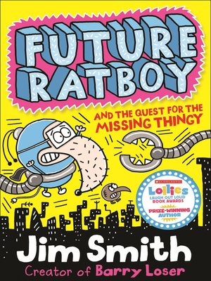 cover image of Future Ratboy and the Quest for the Missing Thingy